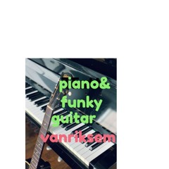 Piano And Funky Guitar - Vanriksem