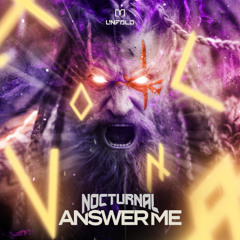 NOCTURNAL - ANSWER ME