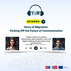 Voice of Migration:  Kicking Off the Future of Communication
