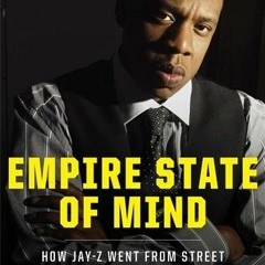 [FREE] KINDLE 💓 Empire State of Mind: How Jay-Z Went from Street Corner to Corner Of