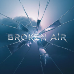 Broken Air