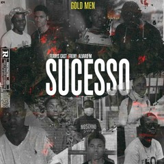 SUCESSO  (Ferry's Cast x Freny x Álvaro M)