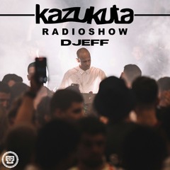 Kazukuta Radioshow - DJEFF [Live Edition at Dolcinium, Montenegro] #55