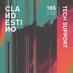 Clandestino 165 - Tech Support
