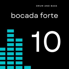 Bocada Forte - Drum And Bass 10