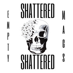 SHATTERED