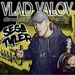 Sega Tyler - Vlad Valov (dimado.it remix)