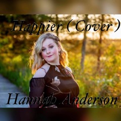Hannah Anderson - Happier (Cover)