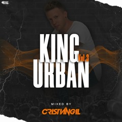 King Urban Vol.3 Mixed by Cristian Gil