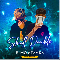 B-Mo X Pee Ro - 木不过人间 2021 ( Skull Double )