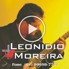 VARÃO DE FOGO- CANTOR GOSPEL LEONIDIO MOREIRA