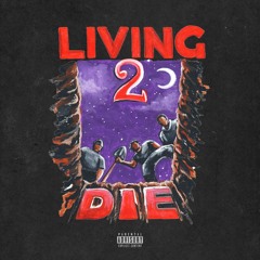 Living 2 Die ft. Rocc