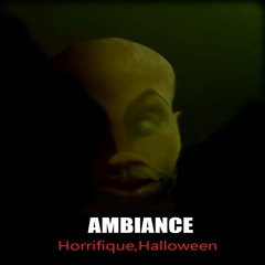 AMBIANCE  Horrifique Halloween