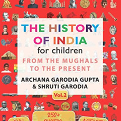 [VIEW] EPUB 📗 The History of India for Children - (Vol. 2): From The Mughals To The
