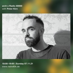 Peter Kirn - arch x Radio 80000 Takeover 07.11.2021