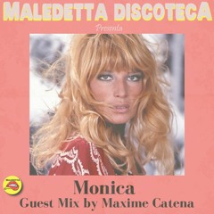"MONICA" GUEST MIX by MAXIME CATENA