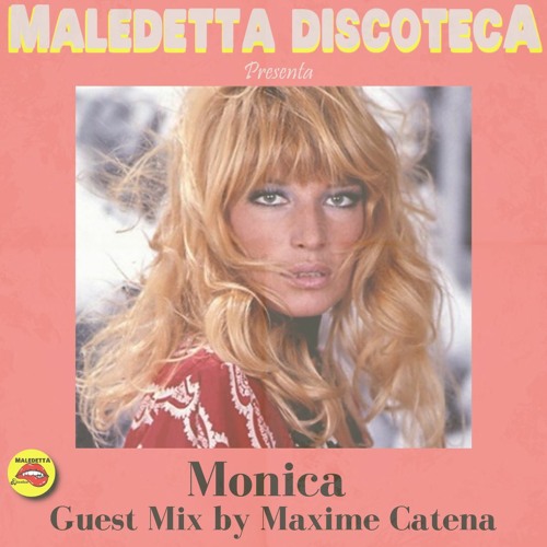 "MONICA" GUEST MIX by MAXIME CATENA