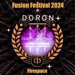DORON @ Fusion Festival 2024 | Firespace