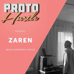 Proto Hustle Presents: Living Room 5 with Zaren 25-04-2020