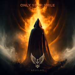 Only your smile