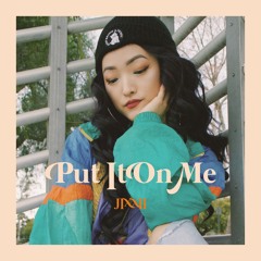 Put It On Me (prod. JIXXII)