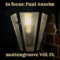 mottengroove VOL IX: Paul Anselm