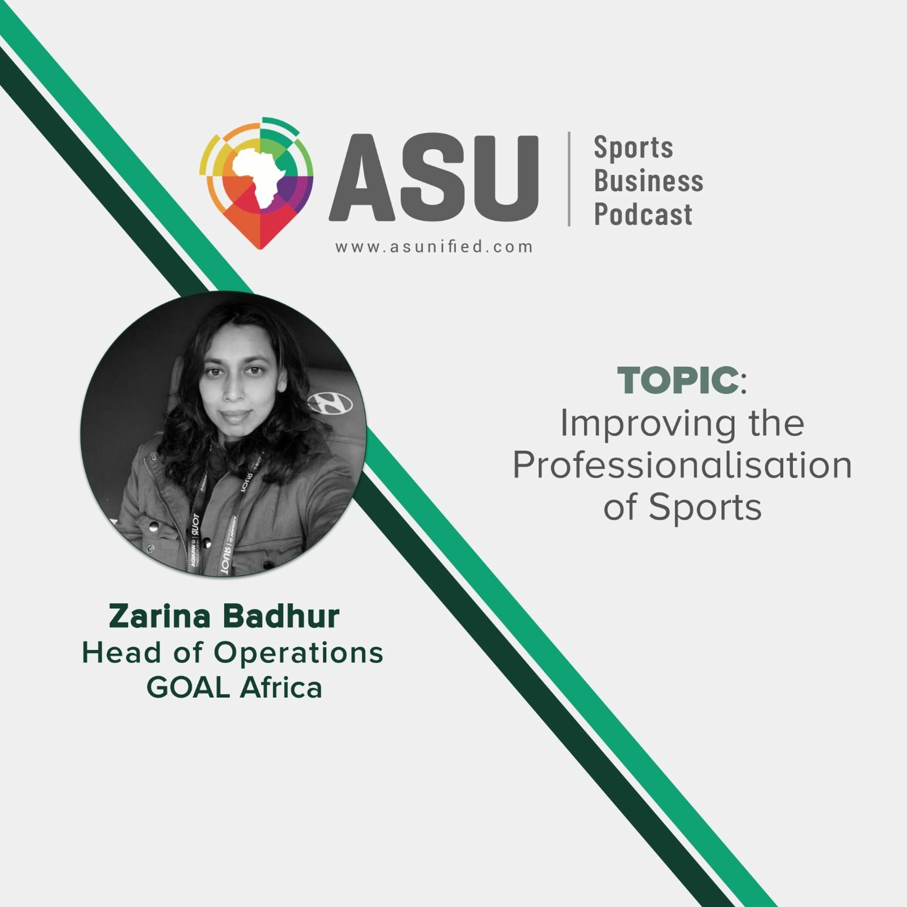 ASU #32: Professionalisation of Sports with Zarina Bahdur