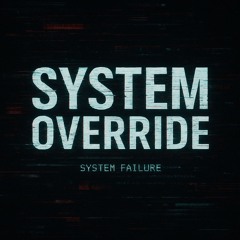 System Override prototype