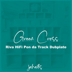 Green Cross "Riva Hifi Pon The Track"  Dubplate Stalag Riddim