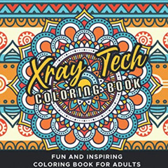Get EPUB 📮 Xray Tech Coloring Book: A Fun and Inspiring Coloring Book For adults, Xr