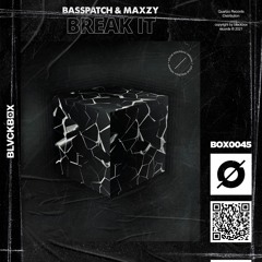Basspatch & Maxzy - Break It