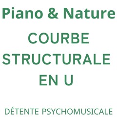 Courbe Structurale U Piano & Nature