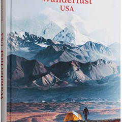 free EPUB 📪 Wanderlust USA by  Gestalten &  Cam Honan [PDF EBOOK EPUB KINDLE]
