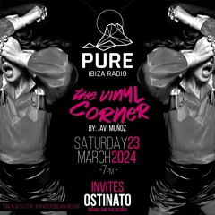 Ostinato Vinyl Corner 23 March 2024 Pure Ibiza Radio