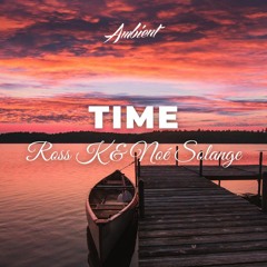 Ross K & Noé Solange - Time
