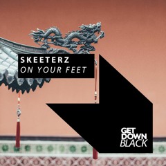 Skeeterz - On Your Feet [OUT NOW]