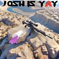 Josh is Yay