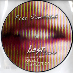 The Temper Trap - Sweet Disposition (BEST Remix) FREE DOWNLOAD