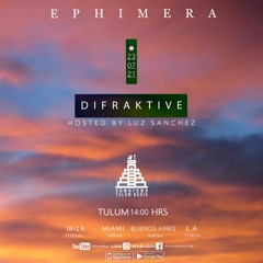 Ephimera Radio - Episode #10 Special Guest: Difraktive