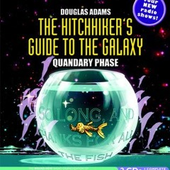 PDF/ePub The Hitchhiker's Guide to the Galaxy: Quandary Phase (Hitchhiker's Guide: Radio Play, #4) -