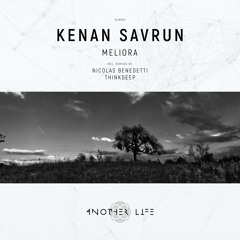 Kenan Savrun - Meliora (Original Mix) [Another Life Music]