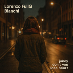 Janey Don't You Lose Heart