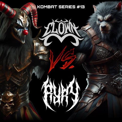 KOMBAT SERIES #13 - CLOWN Vs. RYRY