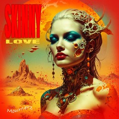 Skinny Love (by Mournerz)
