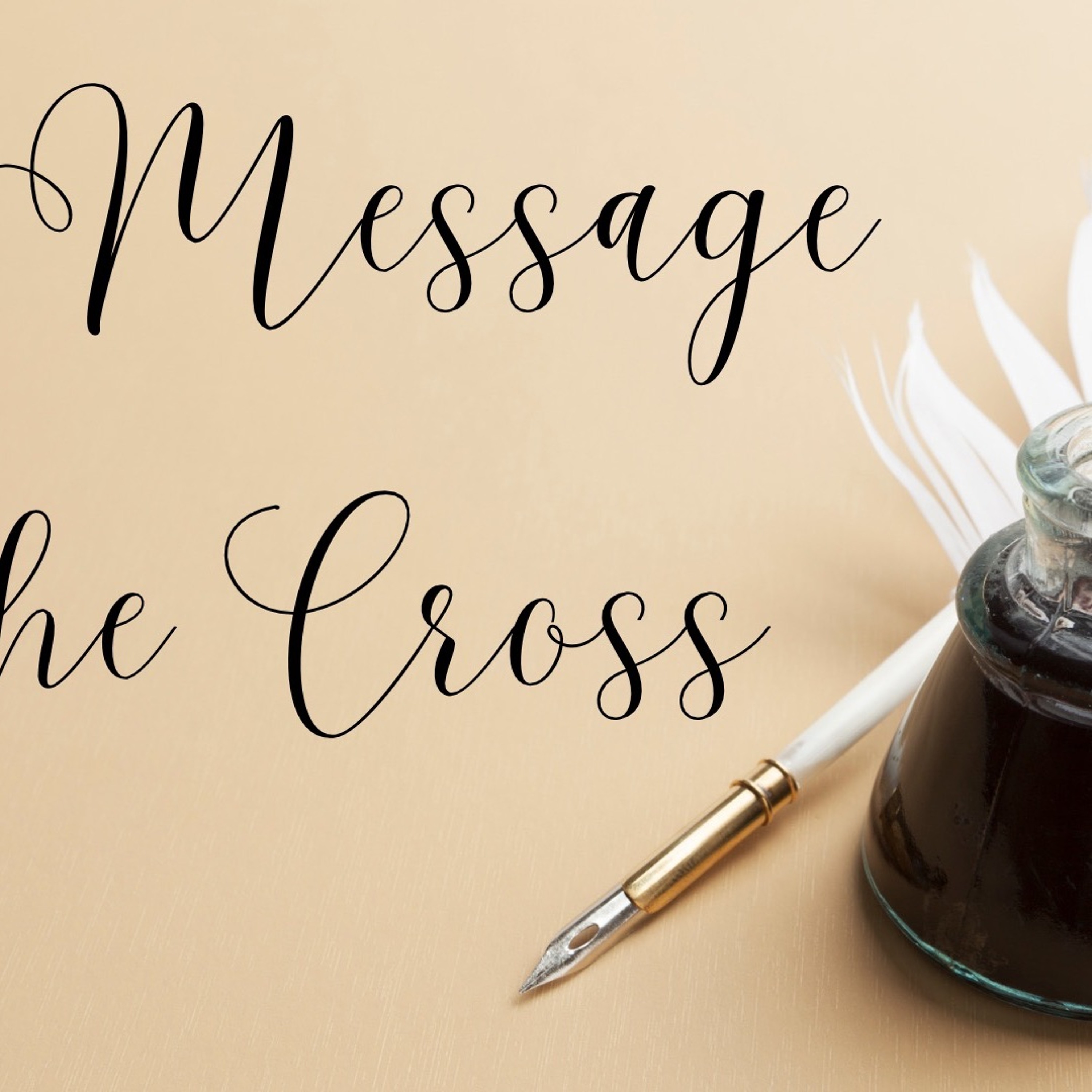 Rev. Tim Richmond - The Message of the Cross