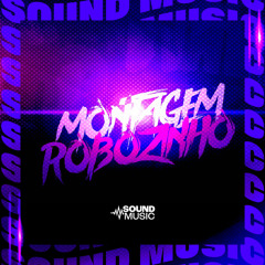 Montagem Robozinho - (SLOWED)