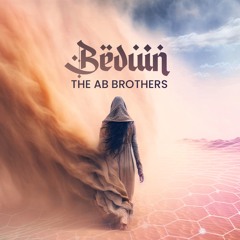 BEDUIN - THE AB BROTHERS