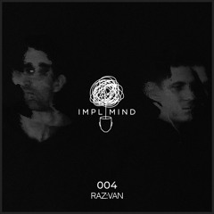 Implicit Mind Cast 004: Raz:van