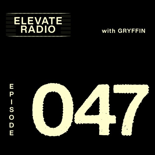 ELEVATE RADIO 047