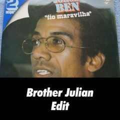 Jorge Ben - Fio Maravilha (Brother Julian Edit)